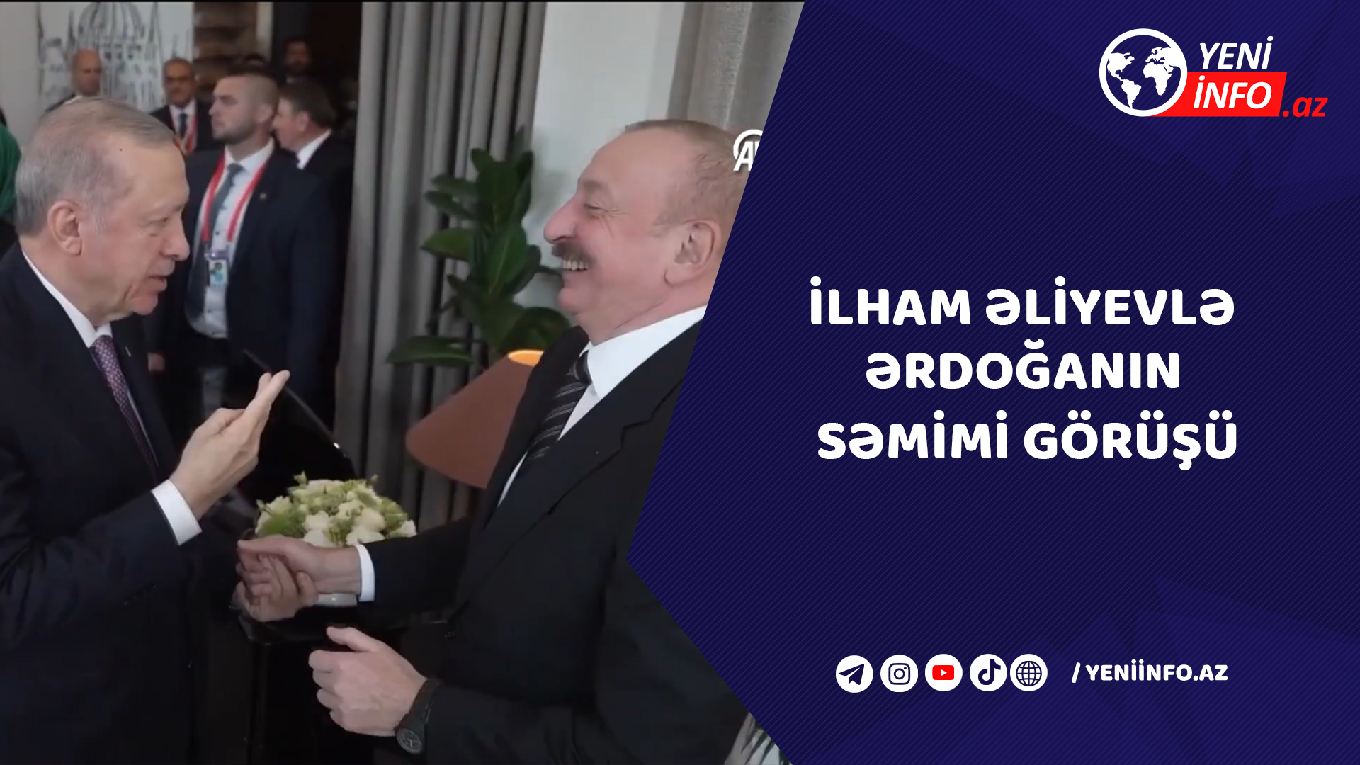 İlham Əliyevlə Ərdoğanın səmimi görüşü...